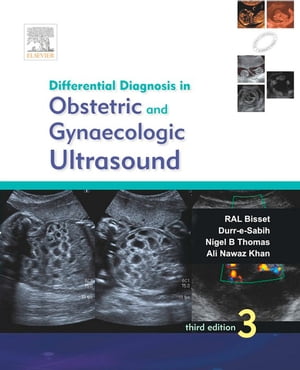 Differential Diagnosis in Obstetrics and Gynecologic Ultrasound - E-Book
