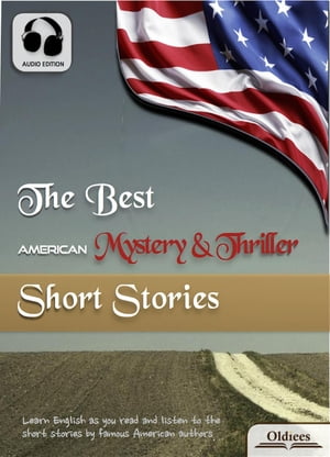 楽天楽天Kobo電子書籍ストアThe Best American Mystery & Thriller Short Stories American Short Stories for English Learners, Children（Kids） and Young Adults【電子書籍】[ Oldiees Publishing ]