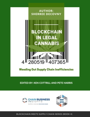 ŷKoboŻҽҥȥ㤨Blockchain in Legal Cannabis Weeding Out Supply Chain InefficienciesŻҽҡ[ Sherree Decovny ]פβǤʤ1,627ߤˤʤޤ