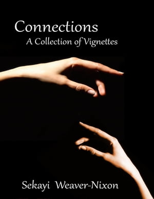 Connections: A Collection of Vignettes【電子