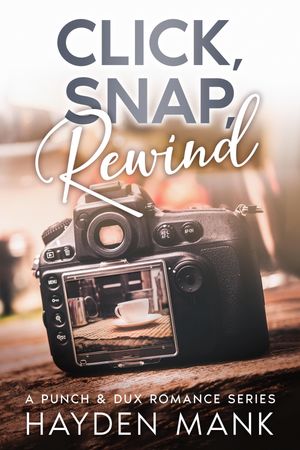 楽天楽天Kobo電子書籍ストアClick, Snap, Rewind【電子書籍】[ Hayden Mank ]