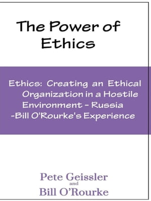 Ethics: Creating an Ethical Organization in a Ho