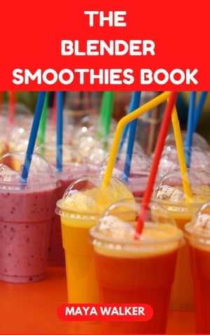 THE BLENDER SMOOTHIES BOOK