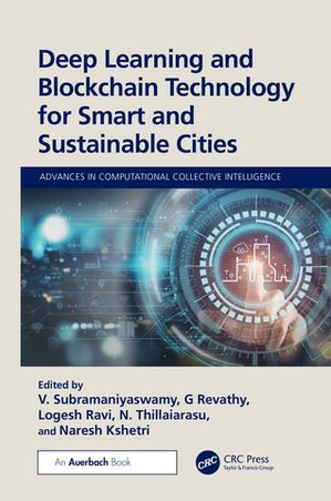 Deep Learning and Blockchain Technology for Smart and Sustainable Citi...