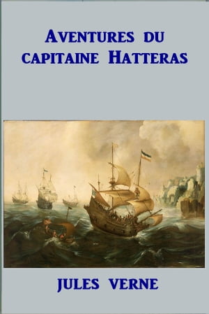 ŷKoboŻҽҥȥ㤨Aventures du capitaine HatterasŻҽҡ[ Jules Verne ]פβǤʤ162ߤˤʤޤ
