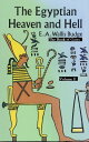The Egyptian Heaven and Hell, Volume II The Book of Gates【電子書籍】 E. A. Wallis Budge