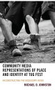 Community Media Representations of Place and Identity at Tug Fest Reconstructing the Mississippi River【電子書籍】 Michael O. Johnston, William Penn University