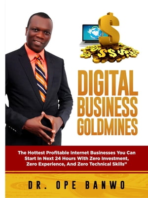 Digital Business GoldminesŻҽҡ[ Dr. Ope Banwo ]