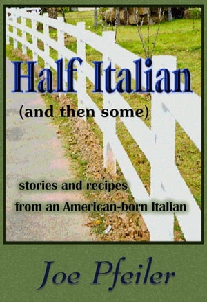 Half Italian (and then some)