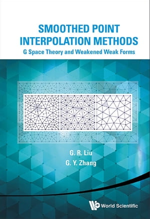 ŷKoboŻҽҥȥ㤨Smoothed Point Interpolation Methods: G Space Theory And Weakened Weak FormsŻҽҡ[ Gui-rong Liu ]פβǤʤ9,688ߤˤʤޤ