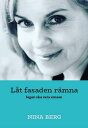 L?t fasaden r?mna: Ingen ska vara ensam【電子書籍】[ Nina Berg ]