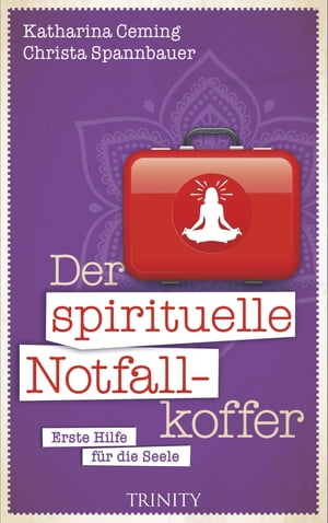 Der spirituelle Notfallkoffer