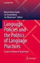 Language Policies and the Politics of Language Practices Essays in Honour of Sjaak Kroon【電子書籍】