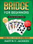Bridge for Beginners The Definitive Guide to Initiating Your Journey in Bridge with Clear, Step-by-Step Guidance on Bidding, Scoring, Conventions, and Winning TacticsŻҽҡ[ Martin H. Jackson ]