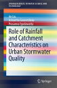 Role of Rainfall and Catchment Characteristics on Urban Stormwater Quality【電子書籍】...