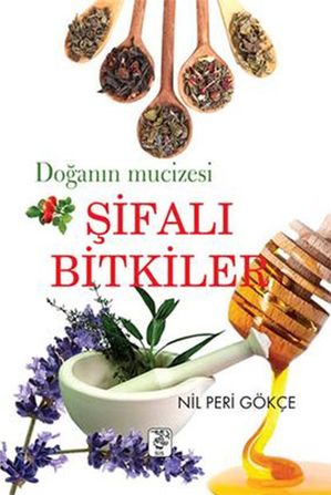 Doğanın Mucizesi Şifalı Bitkiler