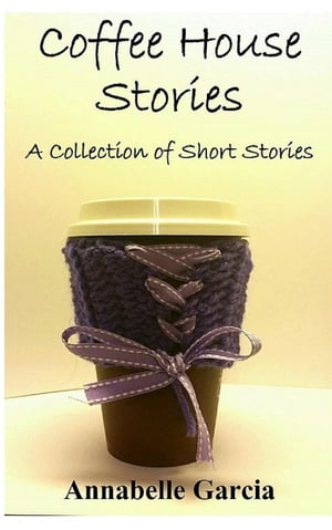 Coffee House Stories【電子書籍】[ Annabell