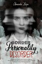 Border Personality Disorder Introducing a Breakthrough, Integrative Approach with Everything You Need to Know to Manage Bpd Tools and Techniques to Stop Walking on Eggshells【電子書籍】 AMANDA HOPE