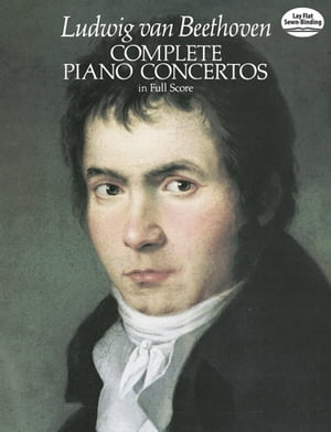 Complete Piano Concertos in Full Score【電子書籍】 Ludwig van Beethoven