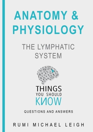 Anatomy and physiology "The lymphatic system"