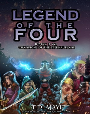 Legend of the Four【電子書籍】[ T.D Ajayi ]