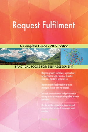 Request Fulfilment A Complete Guide - 2019 EditionŻҽҡ[ Gerardus Blokdyk ]