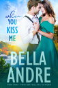 When You Kiss Me (Maine Sullivans 3)【電子書籍】[ Bella Andre ]