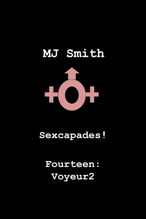 Sexcapades! Fourteen: Voyeur2