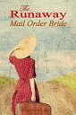 The Runaway Mail Order Bride: Sweet Western Roma