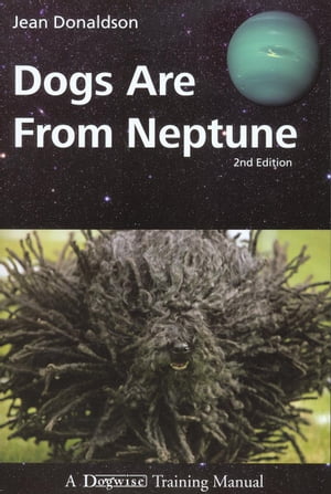 DOGS ARE FROM NEPTUNE, 2ND EDITION