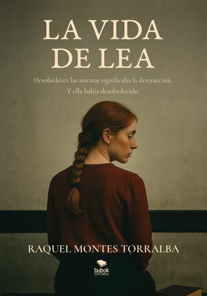 La vida de Lea【電子書籍】[ Raquel Montes Torralba ]