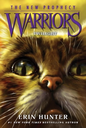 Warriors: The New Prophecy #5: Twilight【電子書籍】[ Erin Hunter ]