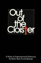 Out of the Cloister A Study of Organizational Dilemmas