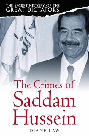 ŷKoboŻҽҥȥ㤨The Secret History of the Great Dictators: Saddam HusseinŻҽҡ[ Diane Law ]פβǤʤ162ߤˤʤޤ