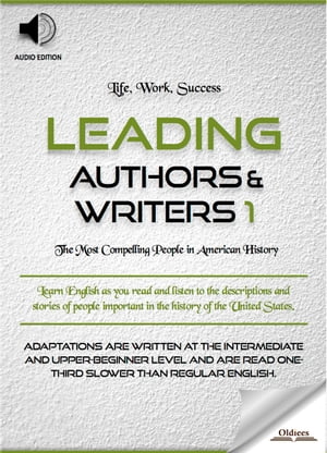 楽天楽天Kobo電子書籍ストアLeading Authors & Writers 1 Biographies of Famous and Influential Americans for English Learners, Children（Kids） and Young Adults【電子書籍】[ Oldiees Publishing ]