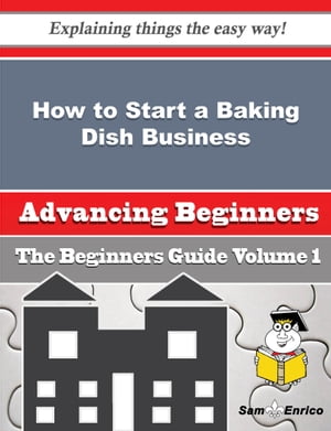 How to Start a Baking Dish, Pan and Tin Business (Beginners Guide)