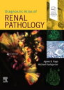 Diagnostic Atlas of Renal Pathology E-Book【電子書籍】 Agnes B. Fogo, MD