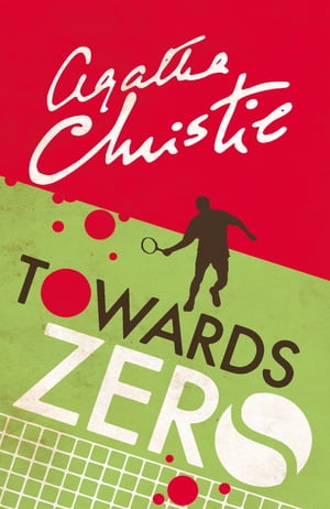 Towards Zero【電子書籍】 Agatha Christie