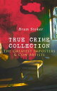 ŷKoboŻҽҥȥ㤨TRUE CRIME COLLECTION ? The Greatest Imposters & Con ArtistsŻҽҡ[ Bram Stoker ]פβǤʤ300ߤˤʤޤ