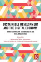 Sustainable Development and the Digital Economy Human-centricity, Sustainability and Resilience in Asia