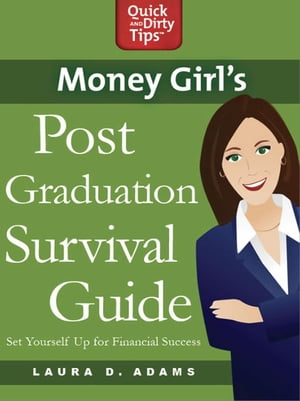 ŷKoboŻҽҥȥ㤨Money Girl's Post-Graduation Survival Guide Set Yourself Up for Financial SuccessŻҽҡ[ Laura D. Adams ]פβǤʤ248ߤˤʤޤ