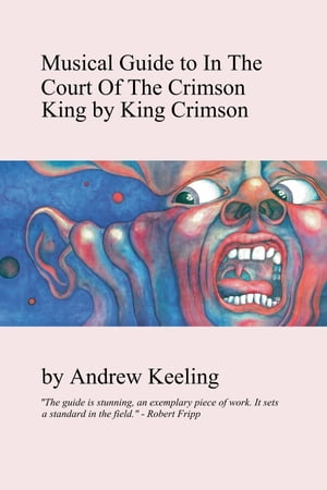 Musical Guide to In The Court Of The Crimson King by King Crimson