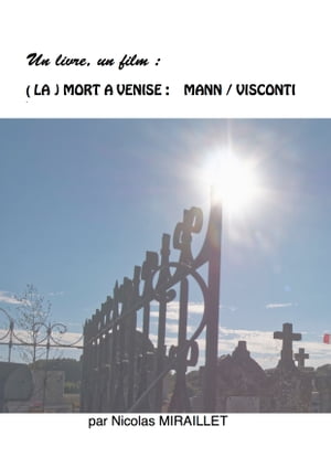 ( La ) Mort à Venise : Mann, Visconti