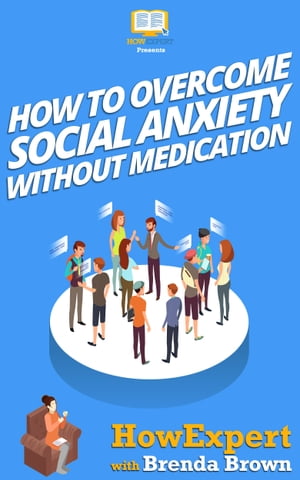 How to Overcome Social Anxiety Without Medication