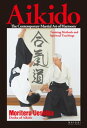 Aikido，the Contemporary Martial Art of Harmony；Training Methods and Spiritual Teachings (English translation of Aikido book)【電子書籍】 Moriteru Ueshiba