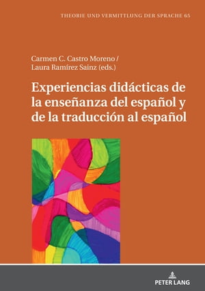 Experiencias did?cticas de la ense?anza del espa?ol y de la traducci?n...