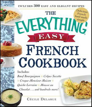 The Everything Easy French Cookbook