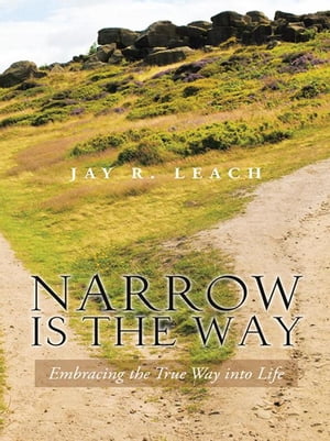 Narrow Is the Way