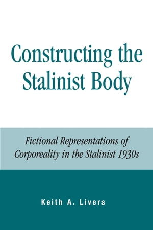 Constructing the Stalinist Body