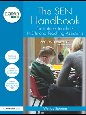 The SEN Handbook for Trainee Teachers, NQTs and Teaching Assistants